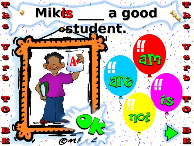 is Mike ____ a good student. 