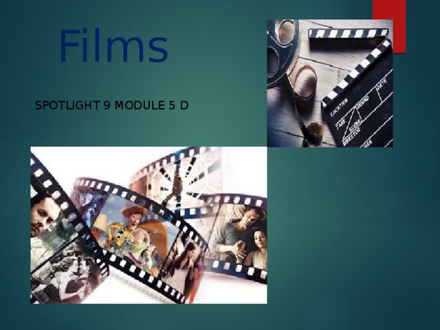 Спотлайт 8 модуль 5 презентация. Types of films презентация. Spotlight 5 5d.
