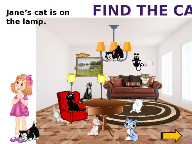 Find the cat Jane’s cat is on the lamp.