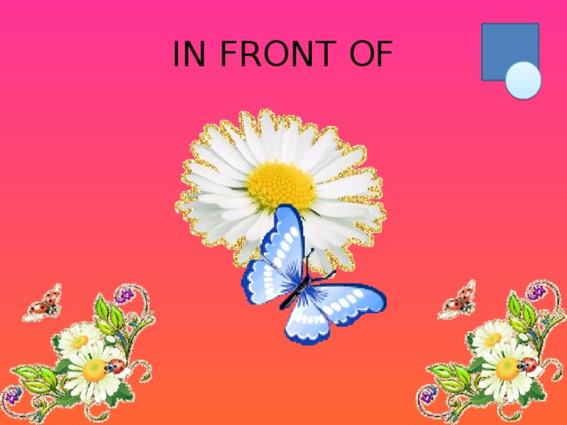 IN FRONT OF 