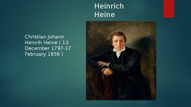 Heinrich Heine Christian Johann Heinrih Heine ( 13 December 1797-17 February 1856 )
