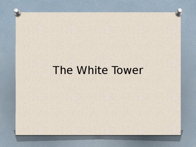 The White Tower 
