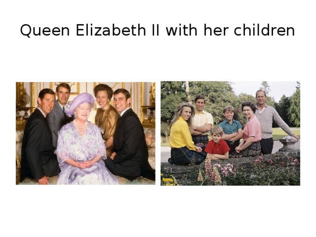 Queen Elizabeth II with her children 