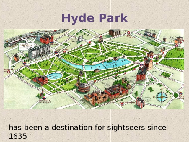 Hyde Park has been a destination for sightseers since 1635 
