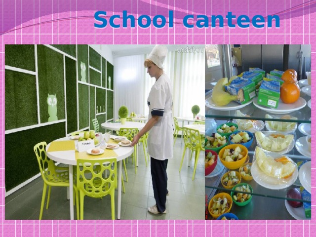   School canteen 