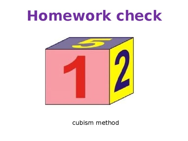 Homework check cubism method 