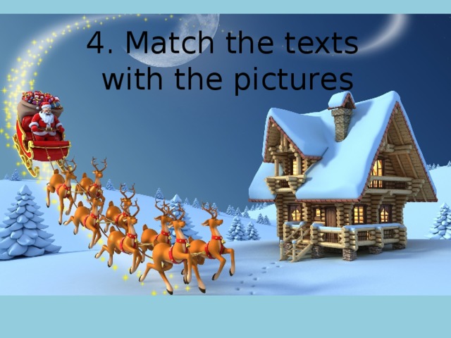 4. Match the texts with the pictures 