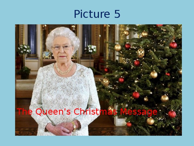 Picture 5 The Queen’s Christmas Message 