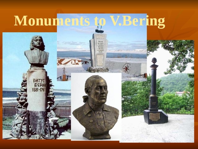 Monuments to V.Bering 