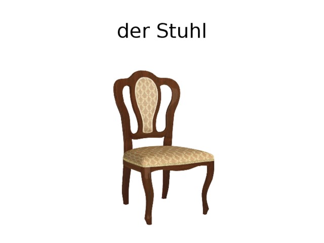 der Stuhl 