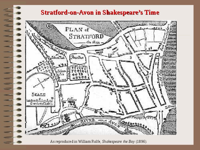 Stratford-on-Avon in Shakespeare’s Time  As reproduced in William Rolfe, Shakespeare the Boy (1896). 