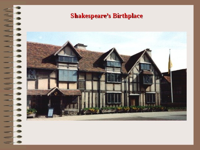 Shakespeare’s Birthplace 