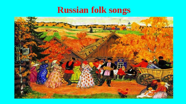Russian folk songs   