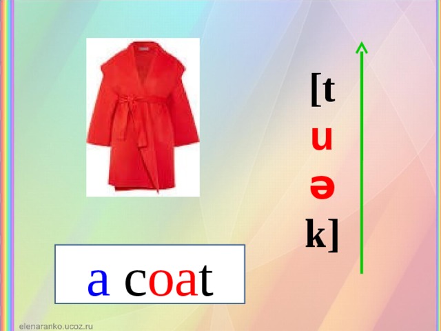 [t u ə k] a c oa t 