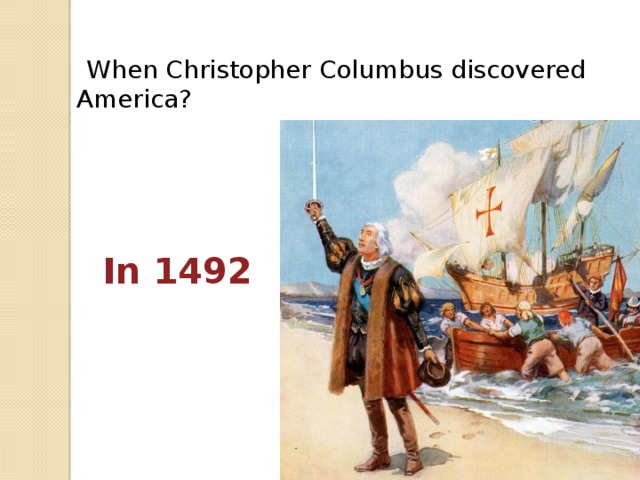 America was discovered by