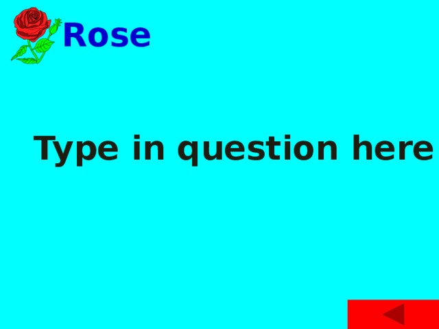  Rose Type in question here 