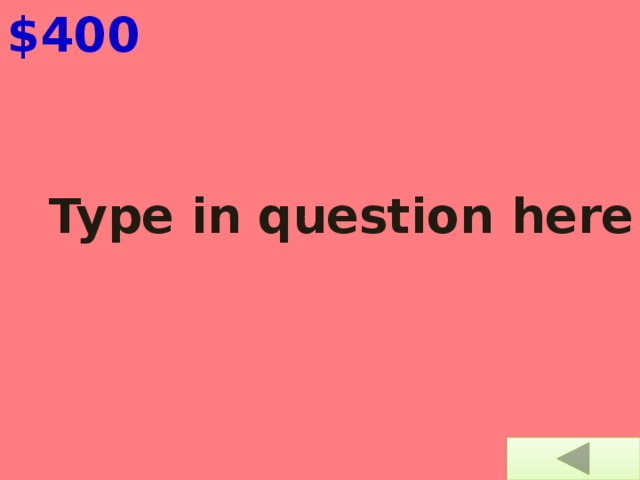 $400 Type in question here 