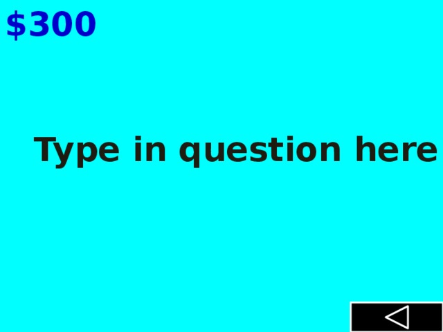 $300 Type in question here 