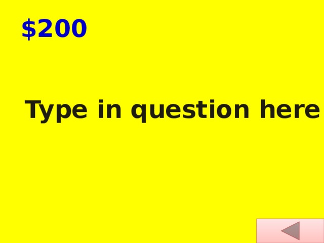  $200 Type in question here 