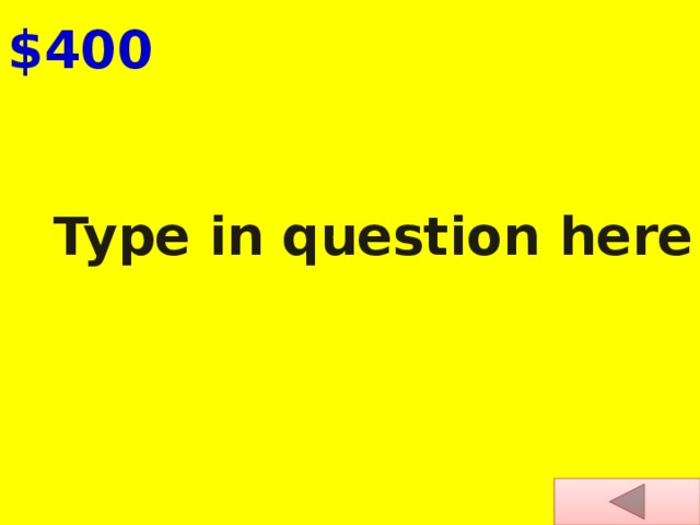 $400 Type in question here 