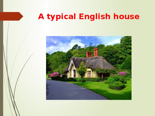 Typical english. Typical English House. Typical English House текст. Типы домов на английском языке презентация. Типичный английский дом презентация 5 класс.