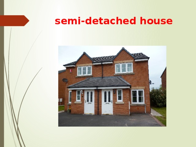 Semi detached house