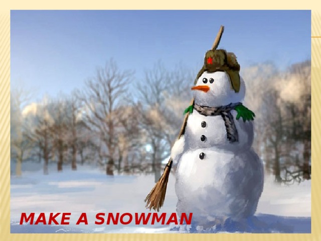 make a snowman 