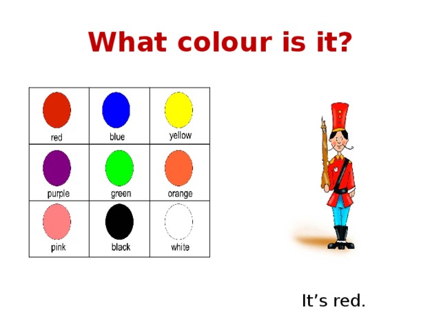 What colour is it? It’s red. 
