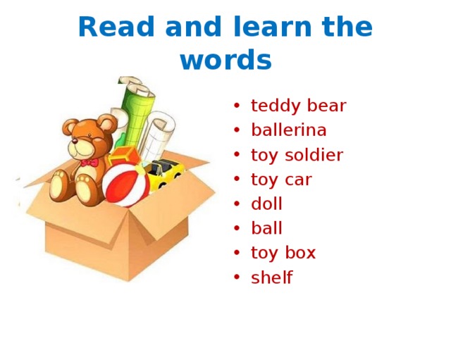 Read and learn the words teddy bear ballerina toy soldier toy car doll ball toy box shelf 