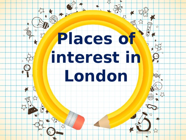 Places of interest in London 