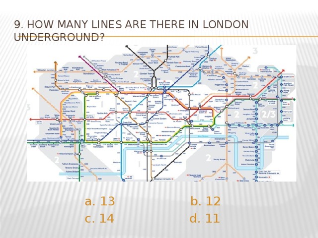 More line. How many lines have London Underground.