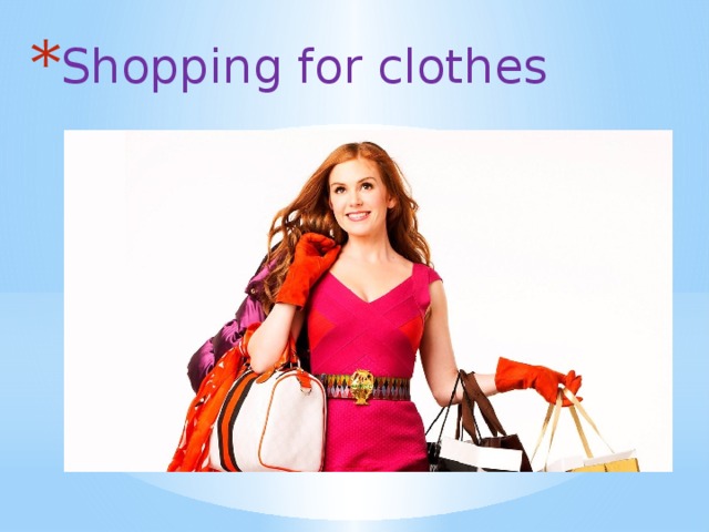 Shopping for clothes 