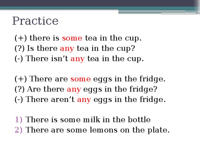 There aren t any eggs. There is are some any. There is some there are some правило. Some Water there is или there are. Вставить some any there is Tea.