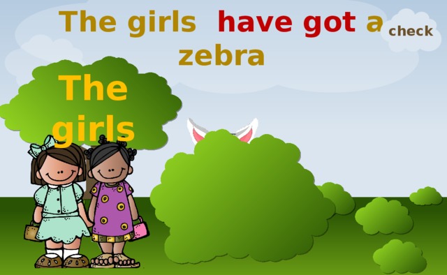 The girls have got a zebra check The girls 