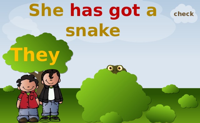 She has got a snake check They 