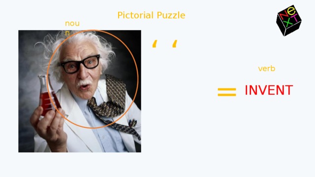 Pictorial Puzzle noun ‘ ‘ verb = INVENT 