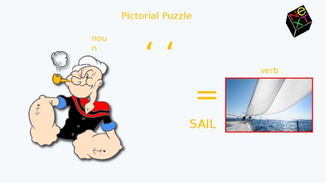 Pictorial Puzzle noun ‘ ‘ verb = SAIL 