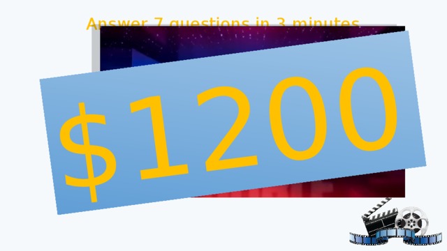 $1200 Answer 7 questions in 3 minutes Information about important events that are happening now A programme where the presenter talks to famous people A programme for children, with pictures and not real people A programme where people win prizes A factual programme about real events and things in the world A funny show which makes you laugh A play for television Drama \ Soap opera Chat show Documentary Game show The news Comedy programme Cartoon 