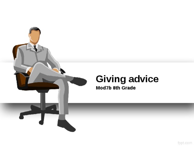Giving advice Mod7b 8th Grade 