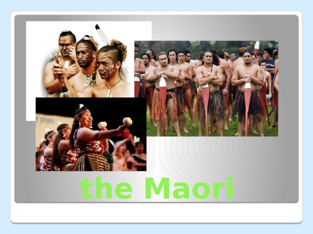 native people of New Zealand British people very tasty sweets  the Maori 