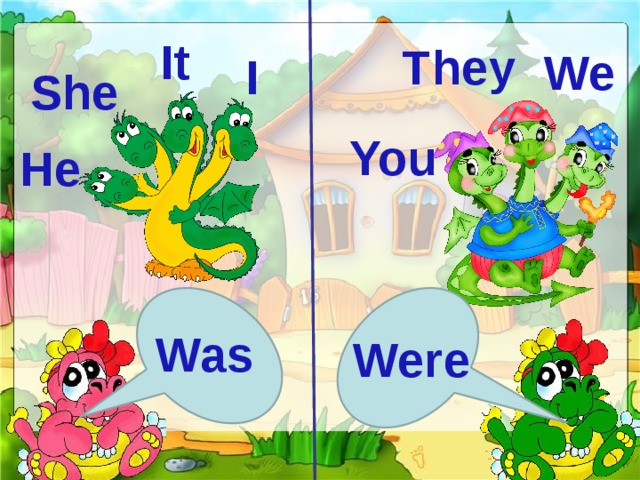 It They We I She You He Was Were 5 