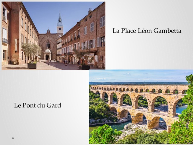 La Place Léon Gambetta Le Pont du Gard 