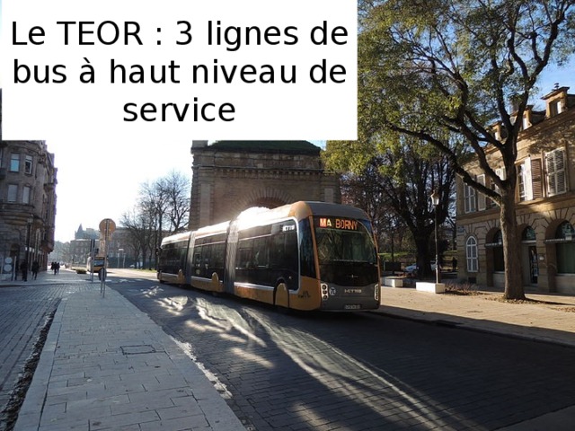 Le TEOR : 3 lignes de bus à haut niveau de service 