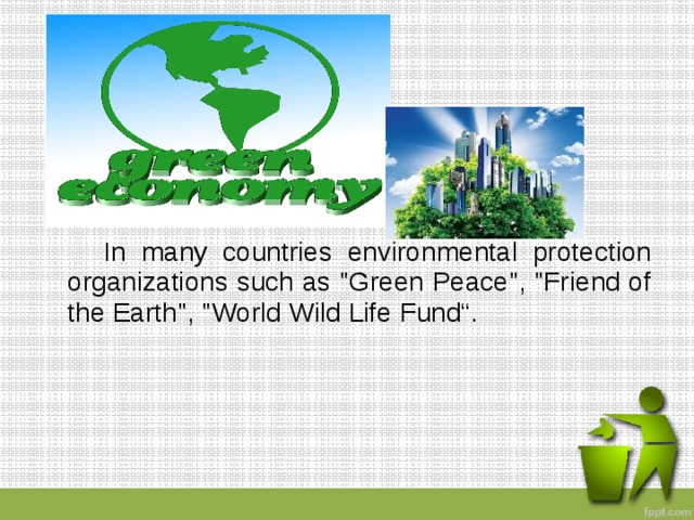  In many countries environmental protection organizations such as 