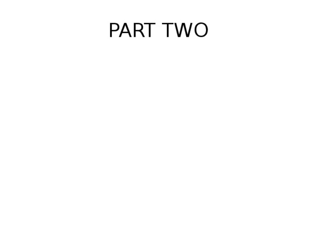 PART TWO 