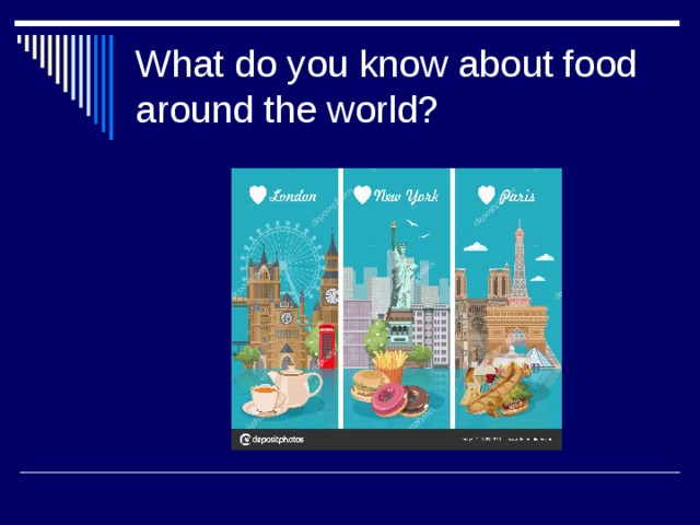 What do you know about food around the world? 