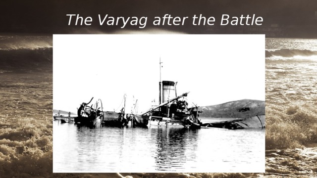 The Varyag after the Battle 