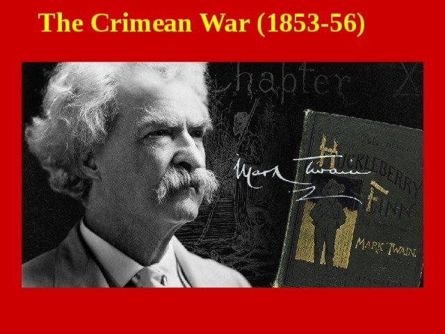 The Crimean War (1853-56) 