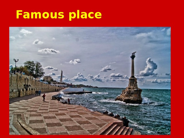 Famous place 