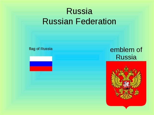  Russia  Russian Federation emblem of Russia flag of Russia 